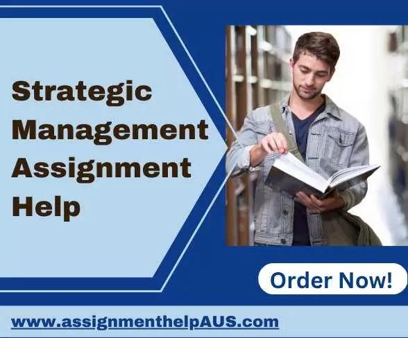 Do you want strategic management assignment help? By top experts